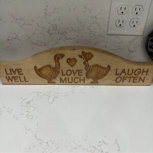 Vintage Goose  Wooden Sign Wood Live Well, Love Much, Laugh Often 20” X 5.5”